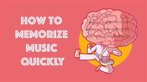 How To Memorize Music Quickly Memorization Techniques Youtube