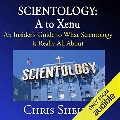 scientology a to xenu an insider s guide to what scientology is all about by chris shelton