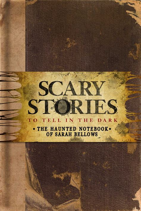Scary Stories To Tell In The Dark The Haunted Notebook Of Sarah