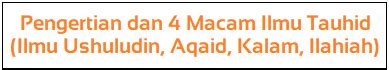 Pengertian Ilmu Tauhid Dan Macam Ilmu Tauhid Ilmu Ushuludin Aqaid