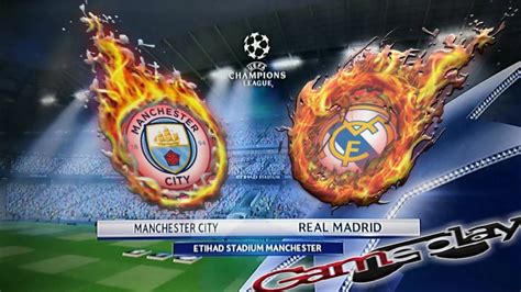 Manchester City Vs Real Madrid Uefa Champions League Leg 2 Youtube