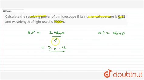 Calculate The Resolving Power Of A Microscope If Its Numerical Aperture