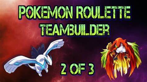 Pokemon Roulette Game 2 Of 3 Teambuilder Youtube