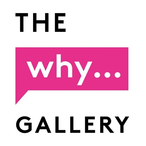 The Why Gallery
