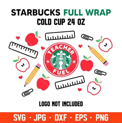 Teacher Fuel Full Wrap Svg Starbucks Svg Coffee Ring Svg Cold Cup