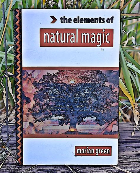 The Elements Of Natural Magic Natural Magic Is The Art Of Flickr