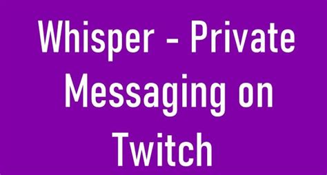How To Whisper On Twitch For Private Messages Techowns