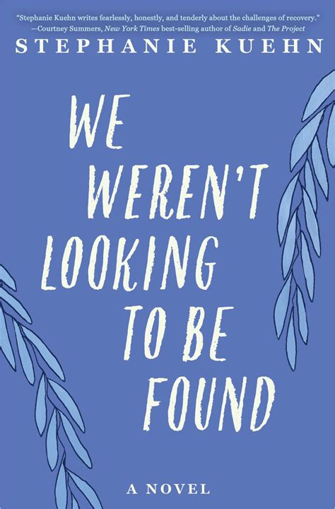 We Werent Looking To Be Found By Stephanie Kuehn Disney Hyperion Books