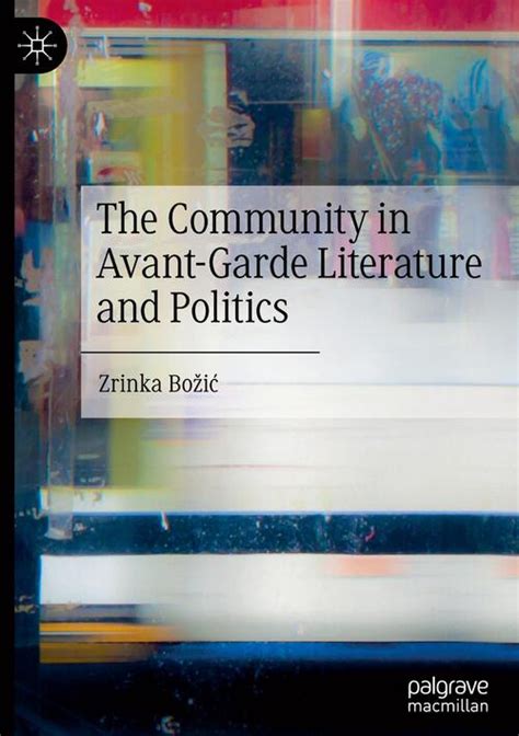 the community in avant garde literature and politics zrinka bozic boek 9783031115561 bruna