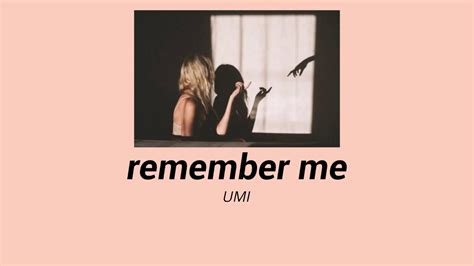 Umi Remember Me Lyrics Youtube