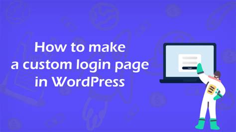 How To Make A Custom Login Page In Wordpress Your Blog Coach