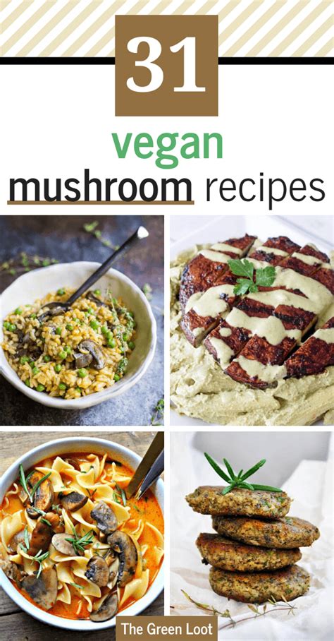 31 Tasty Vegan Mushroom Recipes For Dinner The Green Loot