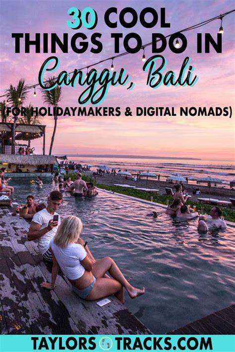 30 Cool Things To Do In Canggu Bali For Holidaymakers And Digital Nomads Taylors Tracks Bali