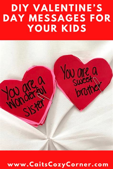Valentine's day is not only for romantic love, it is for love generally; DIY Valentine's Day Messages For Your Kids - Cait's Cozy ...