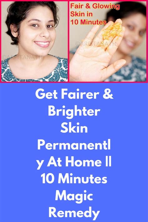 Get Fairer And Brighter Skin Permanently At Home 10 Minutes Magic