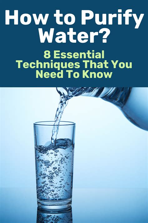 A Detailed Look On The 8 Most Effective Ways On How To Purify Water For
