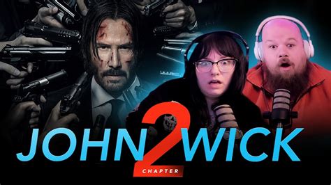 More Chaos JOHN WICK 2 2017 REACTION First Time Watching