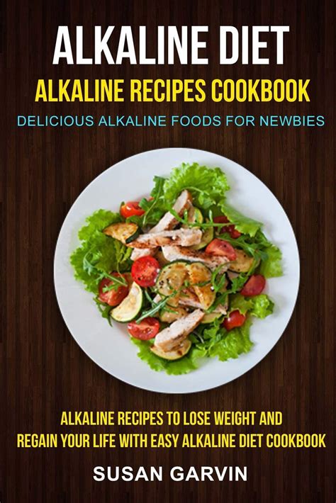 alkaline diet cookbook dinner recipes chicken recipes