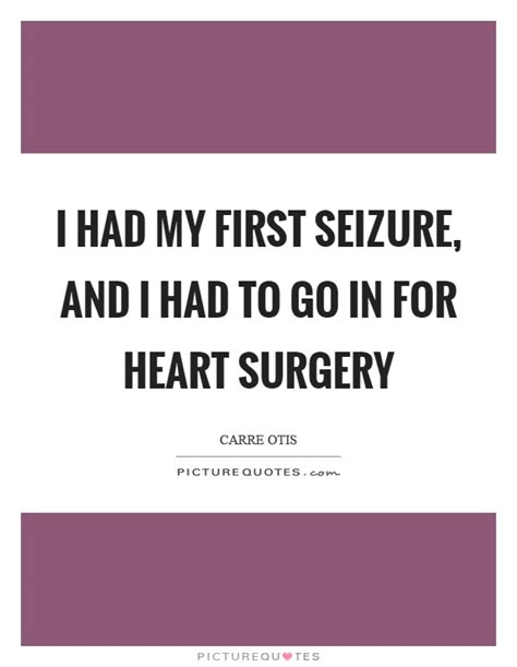 Heart Surgery Quotes And Sayings Heart Surgery Picture Quotes