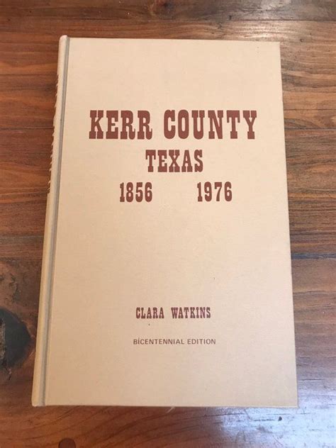 Kerr County Texas 1866 1976 History Book By Clara Watkins Etsy