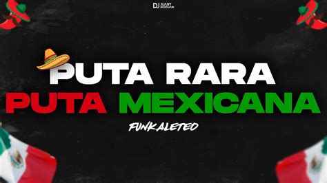 Puta Rara Puta Mexicana Remix Funk Aleteo Vai Sua Cavalona Juany Bidegain Youtube