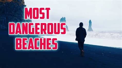 Top 10 Most Dangerous Beaches In The World YouTube