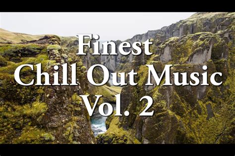 Finest Chill Out Music 2015 Vol 2 Youtube