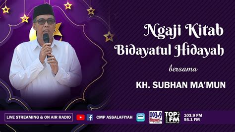 Follow bahaudin to never miss another show. NGAJI KITAB BIDAYATUL HIDAYAH | KH. SUBHAN MA'MUN (SENIN ...