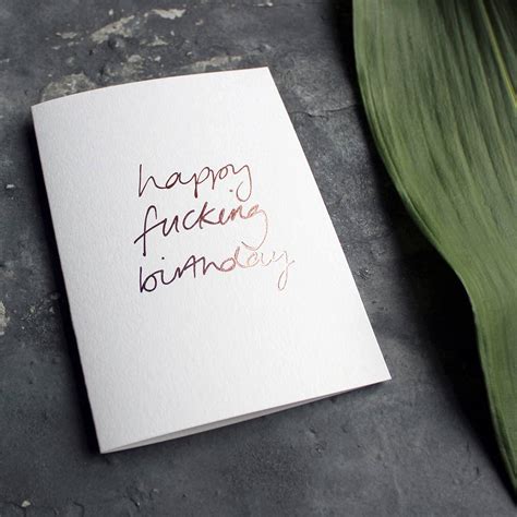 Happy Fucking Birthday Rose Gold Foil Birthday Card By Text From A