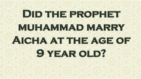 Did The Prophet Muhammad Marry A 9 Year Old Girl Youtube