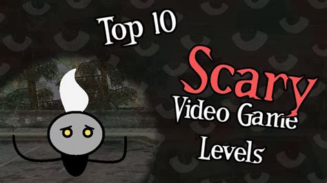 Top 10 Scary Video Game Levels Youtube