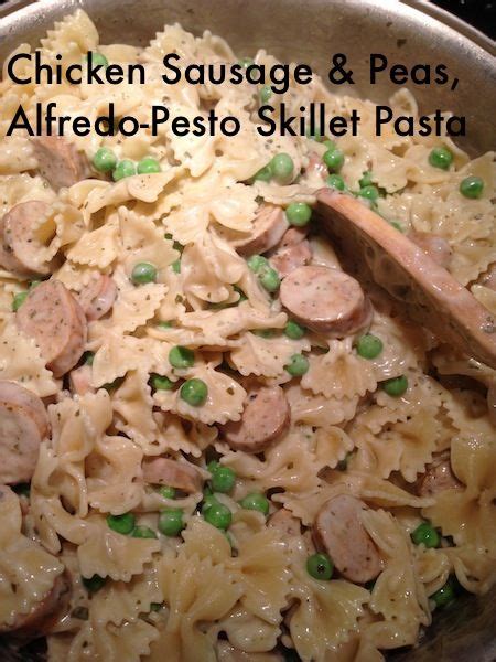 Chicken Sausage And Peas Alfredo Pesto Skillet Pasta Recipe Chicken