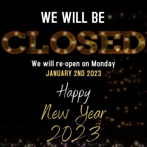 Copy Of Happy New Year Closed Temporarily Sorry We Postermywall