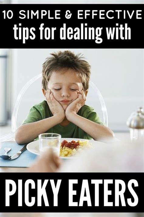 10 Effective Tips For Dealing With A Picky Eater Picky Eaters Kids