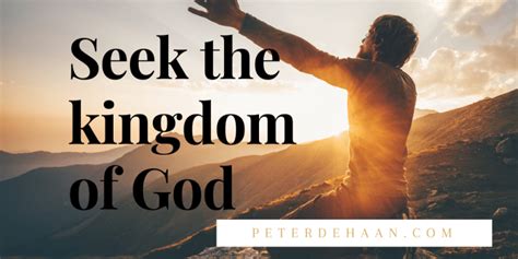 Seek First The Kingdom Of God Christian Living Author Peter Dehaan