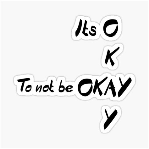Its Okay To Not Be Okay Motivational Sticker For Sale By Faithluna27