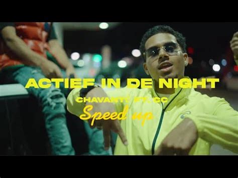 Chavanté ft CC Actief in de Night Speed up maar sneller YouTube