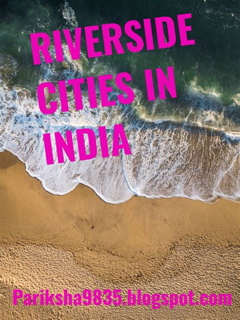 Full List Of Some Important Riverside Cities In India Learn Unique Let
