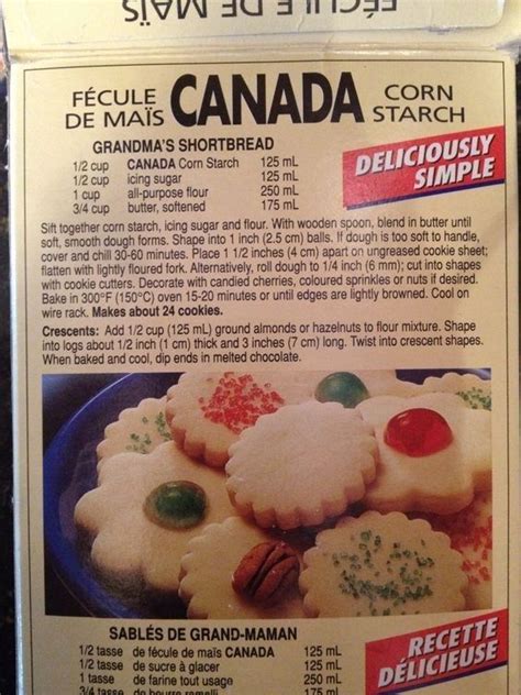 Cornstarch or corn flour is a simple and common ingredient in our kitchen for. Day 0 - Canada Cornstarch Shortbread - Grandma's ...