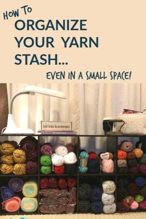 Organize Your Yarn Stash In A Small Area Yarn Storage Knitting Yarn