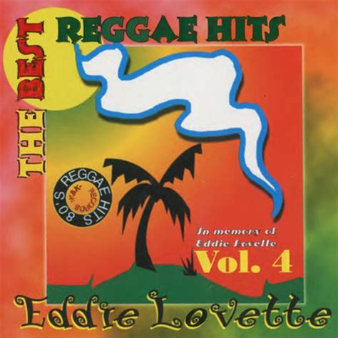 Reggae Hits Vol 4 1998 Reggae Eddie Lovette Download Reggae Music Download You Are