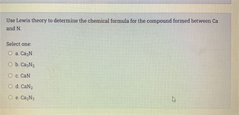 Solved Use Lewis Theory To Determine The Chemical Formula
