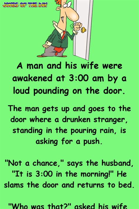 The Man Gets Up And Goes To The Door Where A Drunken Stranger Funny Marriage Jokes Clean