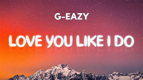 G Eazy Love You Like I Do Lyrics Ft Rittybo Jammy Youtube