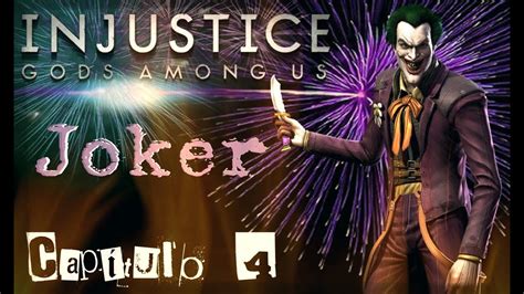 Injustice Gods Among Us Capitulo 4 Joker Xbox 360 Youtube