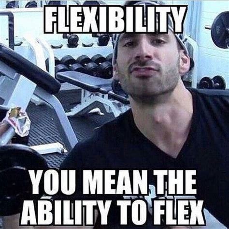 flexibility with images gym memes funny workout memes funny fitness jokes