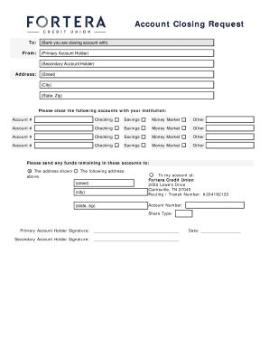 Do you want others also create a campaign on your site? Fillable Online Account Closing Request - Fortera Credit Union Fax Email Print - PDFfiller