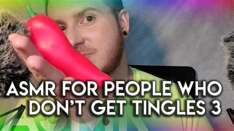 Asmr For People Who Dont Get Tingles 3 Youtube