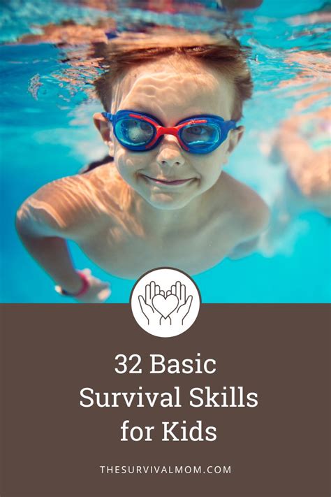 32 Basic Survival Skills For Raising Independent Kids The Survival Mom