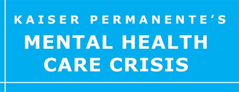 Kaiser Mental Health Care Crisis Garnering Press Coverage National